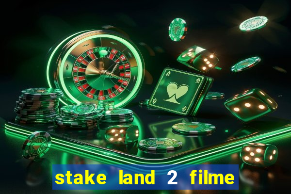 stake land 2 filme completo dublado